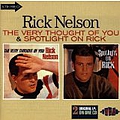 Rick Nelson - Very Thought of You/Spotlight on Rick альбом