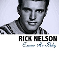 Rick Nelson - Excuse Me Baby album