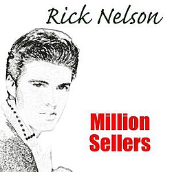 Rick Nelson - Rick Nelson: Million Sellers album
