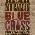 Ricky Skaggs - Can&#039;t You Hear Me Callin&#039; - Bluegrass: 80 Years Of American Music альбом