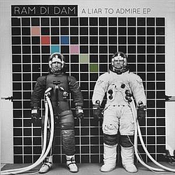 Ram Di Dam - A Liar To Admire альбом