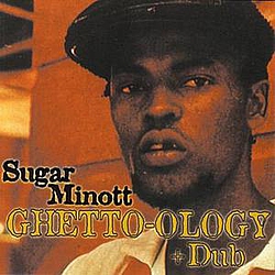 Sugar Minott - Ghetto-ology + Dub album
