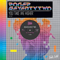 Rogerseventytwo - You Take Me Higher album