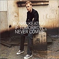 Ronan Keating - If Tomorow Never Comes альбом