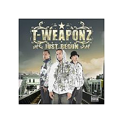 T-Weaponz - Just Begunâ¦ альбом