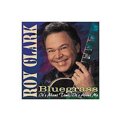 Roy Clark - Bluegrass: It&#039;s About Time, It&#039;s About Me альбом