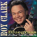 Roy Clark - Bluegrass: It&#039;s About Time, It&#039;s About Me album