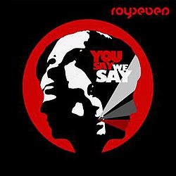 Royseven - You Say, We Say album