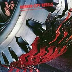 Rubber City Rebels - Rubber City Rebels альбом