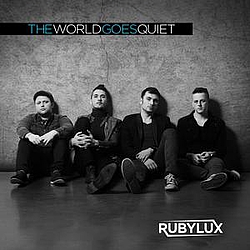 Rubylux - The World Goes Quiet album