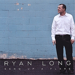Ryan Long - Send Up A Flare album