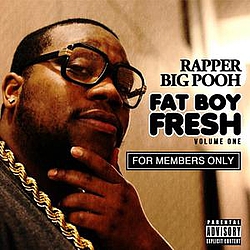 Rapper Big Pooh - FatBoyFresh Vol. 1: For Members Only album