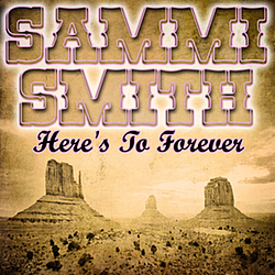 Sammi Smith - Here&#039;s To Forever альбом