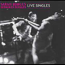 Sarah Borges and the Broken Singles - Live Singles album