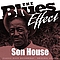 Son House - The Blues Effect - Son House album
