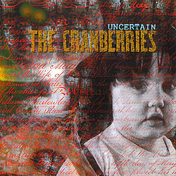 The Cranberries - Uncertain album