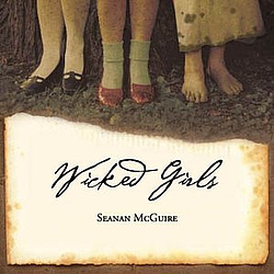 Seanan Mcguire - Wicked Girls альбом