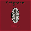 Seigmen - Pluto альбом