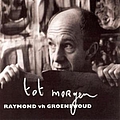 Raymond Van Het Groenewoud - Tot morgen альбом
