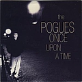 The Pogues - Once Upon a Time album