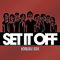 Set It Off - Horrible Kids album