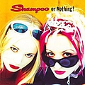 Shampoo - Shampoo Or Nothing album