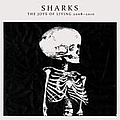 Sharks - The Joys Of Living 2008-2010 album