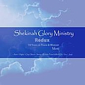 Shekinah Glory Ministry - Shekinah Glory Ministry Redux album