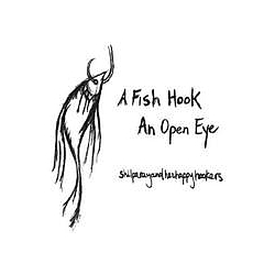 Shilpa Ray &amp; Her Happy Hookers - A Fish Hook An Open Eye альбом