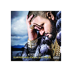 Dj Khaled - Suffering From Success альбом
