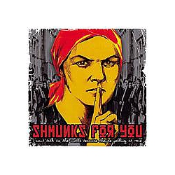 Shmunks For You - I Can&#039;t Talk to the Walls Because They&#039;re Yelling At Me album