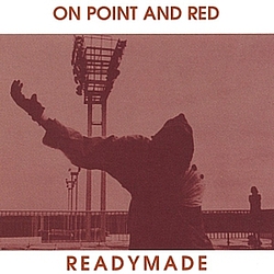 Readymade - On Point and Red альбом