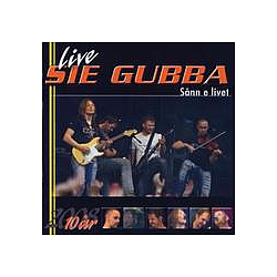 Sie Gubba - SÃ¥nn e livet - Live 10 Ã¥r album