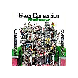 Silver Convention - Madhouse альбом