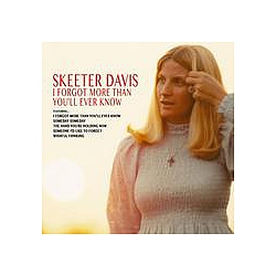 Skeeter Davis - I Forgot More Than You&#039;ll Ever Know album