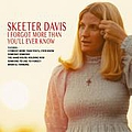 Skeeter Davis - I Forgot More Than You&#039;ll Ever Know альбом