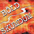 Skumdum - Skumdum / BÃ¶ld/Skumdum (Split) album