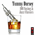 Tommy Dorsey - 100 Swing &amp; Jazz Classics альбом