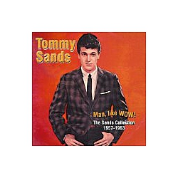 Tommy Sands - Man, Like Wow! The Sands Collection 1957-1963 альбом