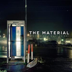 The Material - Everything I Want To Say альбом