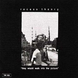 Recess Theory - They Would Walk Into the Picture альбом