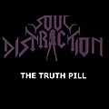 Soul Distraction - The Truth Pill album