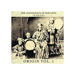 Soundtrack Of Our Lives - Origin Vol. 1 альбом