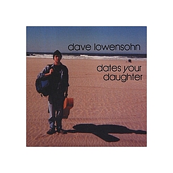 Speechwriters Llc - Dave Lowensohn Dates Your Daughter альбом