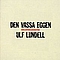 Ulf Lundell - Den Vassa Eggen (disc 1) альбом