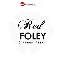 Red Foley - Saturday Night альбом