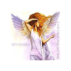 Valentine Project - Better Days album