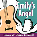 Valerie &amp; Walter Crockett - Emily&#039;s Angel альбом
