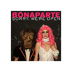 Bonaparte - Sorry, We&#039;re Open album