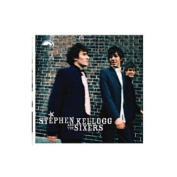 Stephen Kellogg And The Sixers - Stephen Kellogg and the Sixers album